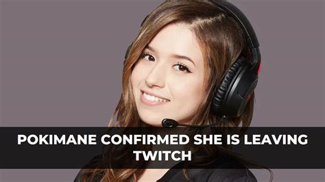 did pokimane leave twitch|Pokimane Announces She Is Leaving Twitch .